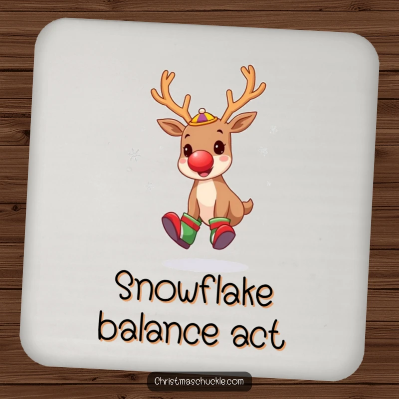 Funny drink coaster featuring a cute reindeer in clown attire, juggling snowflakes, protecting your surfaces with a touch of holiday humor.