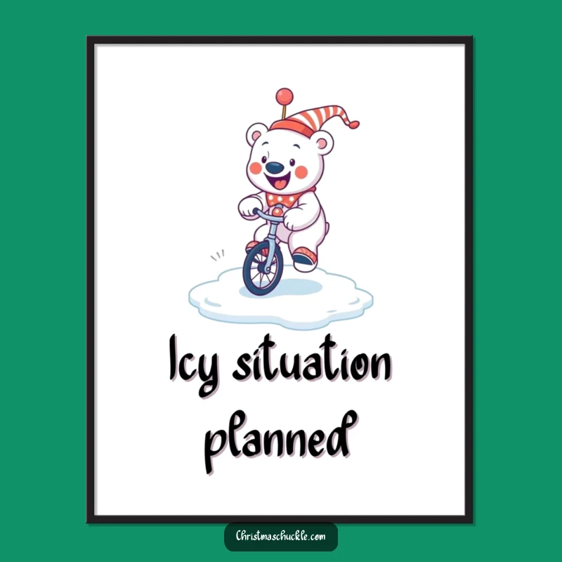 Funny Polar Bear Clown Poster: Unicycle Ice Wobble Art, Hilarious Winter Decor Gift