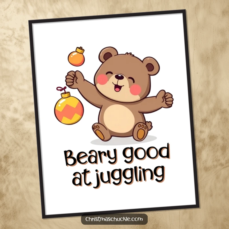 Funny Free Printable Wall Art: A happy bear attempts to juggle three ornaments clumsily.