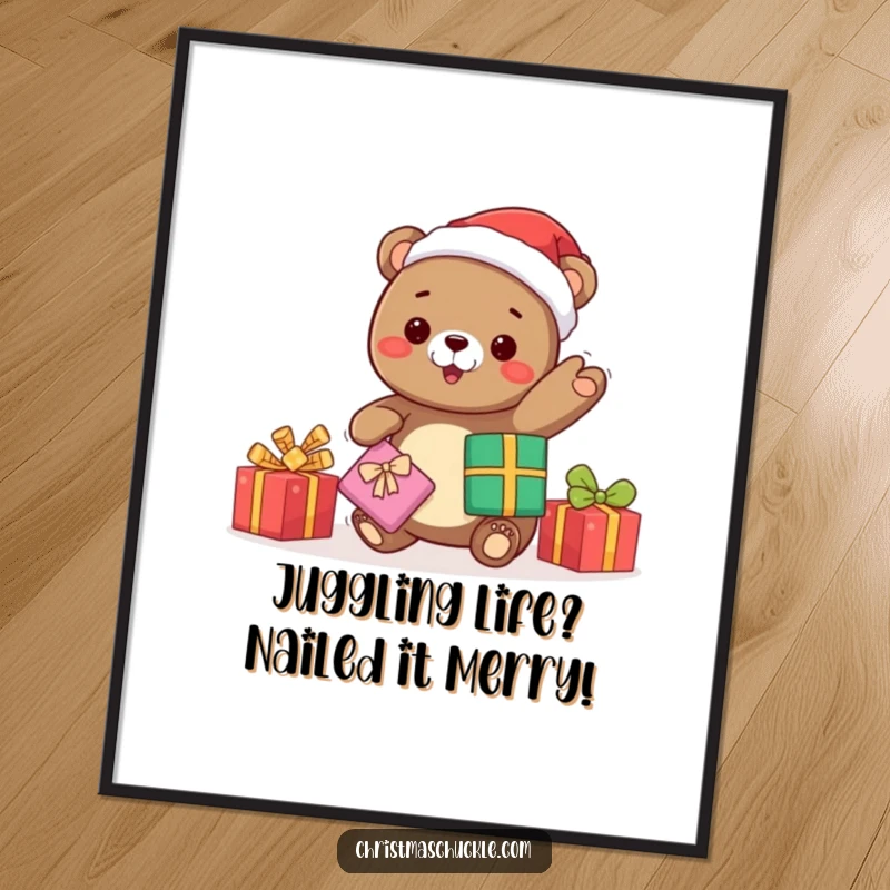 Funny Free Printable Wall Art: A kawaii bear wearing a Santa hat joyfully juggles presents, bringing holiday cheer. Fun downloadable gift.