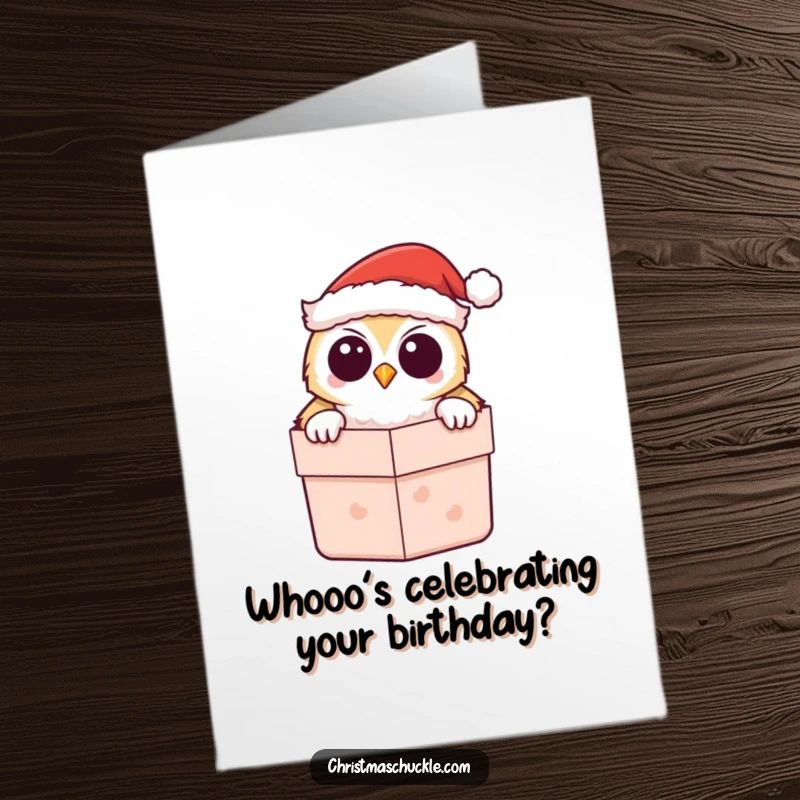 Funny Free Printable Birthday Card: Kawaii owl wearing a Santa hat peeks playfully from a gift box, wishing a joyous celebration.