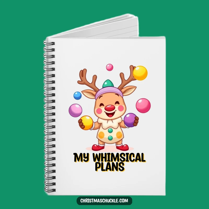 Funny Reindeer Clown Notebook: Juggling Notes - Perfect Funny Gift for Festive Ideas!