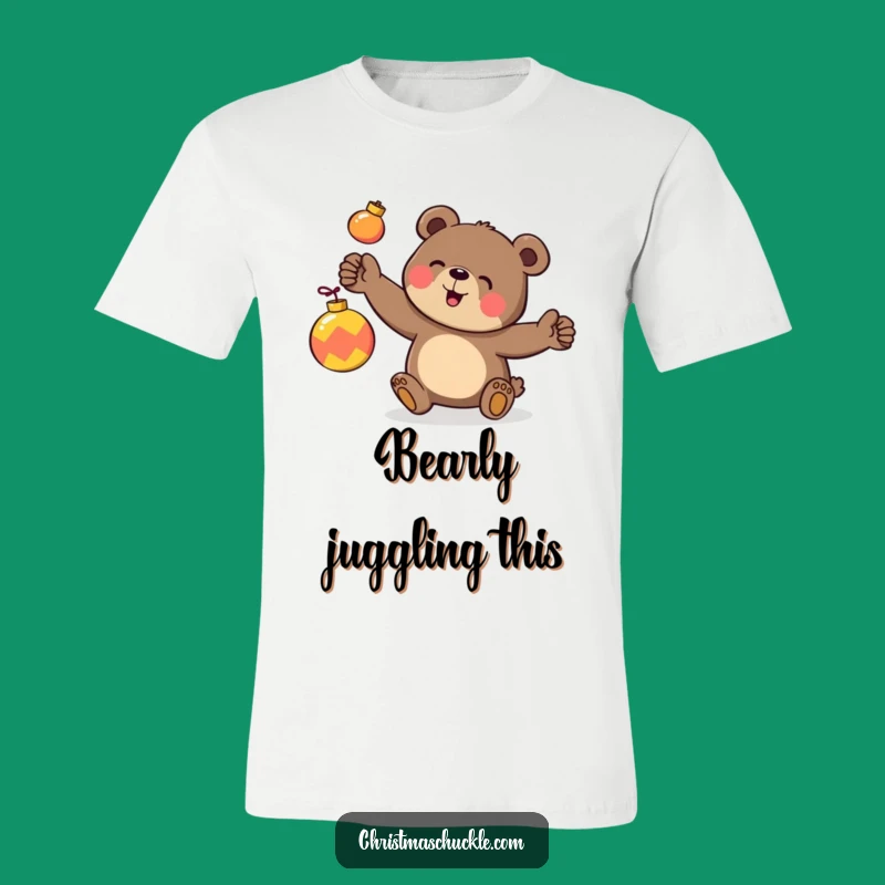 Funny Bear Juggling T-Shirt: Clumsy Ornaments - Festive Holiday Tee Gift